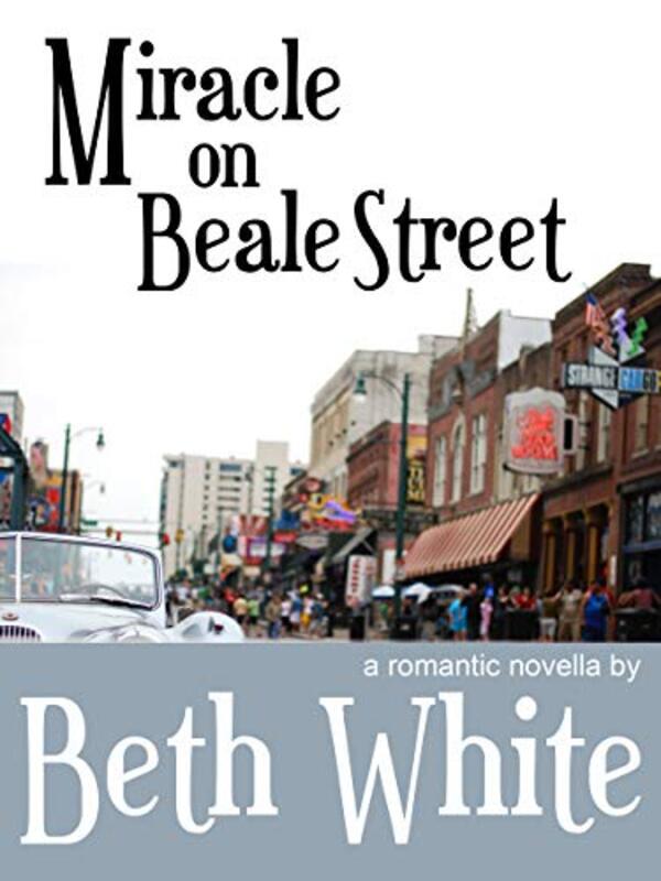 Book cover for "Miracle on Beale Street" by Beth White