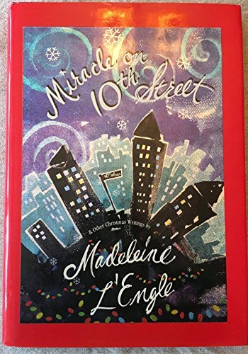Book cover for "Miracle on 10th Street and Other Christmas Writings" by Madeleine L'Engle