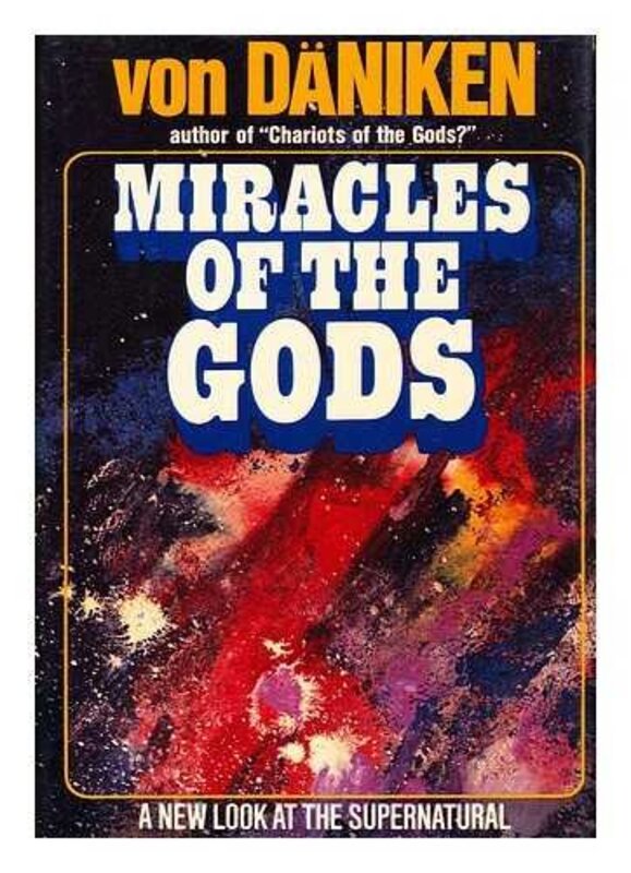 Book cover for "Miracles of the Gods" by Erich von Däniken