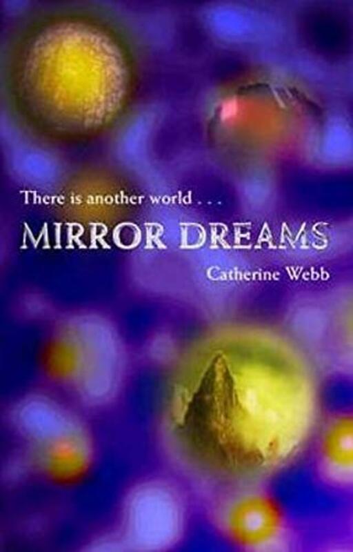 Book cover for "Mirror Dreams" by Catherine Webb