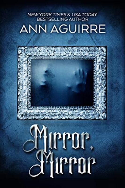 Book cover for "Mirror, Mirror" by Ann Aguirre