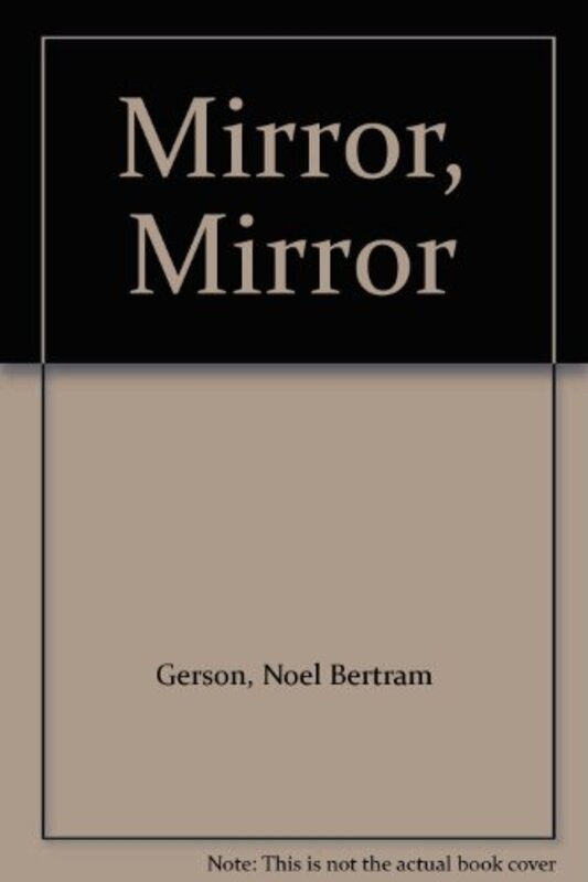 Book cover for "Mirror, Mirror" by Noel Gerson