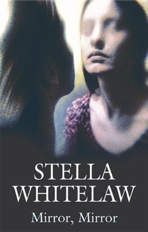 Book cover for "Mirror, Mirror" by Stella Whitelaw