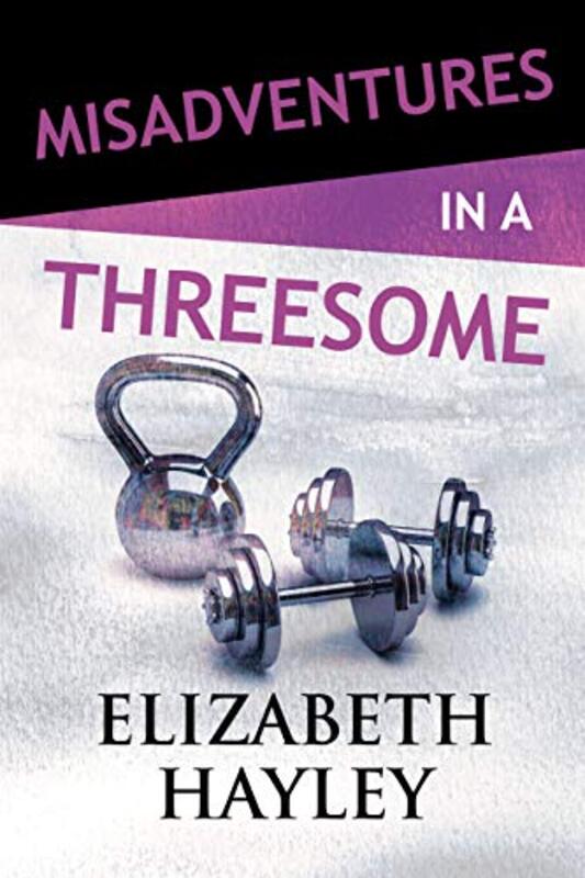Book cover for "Misadventures in a Threesome" by Various
