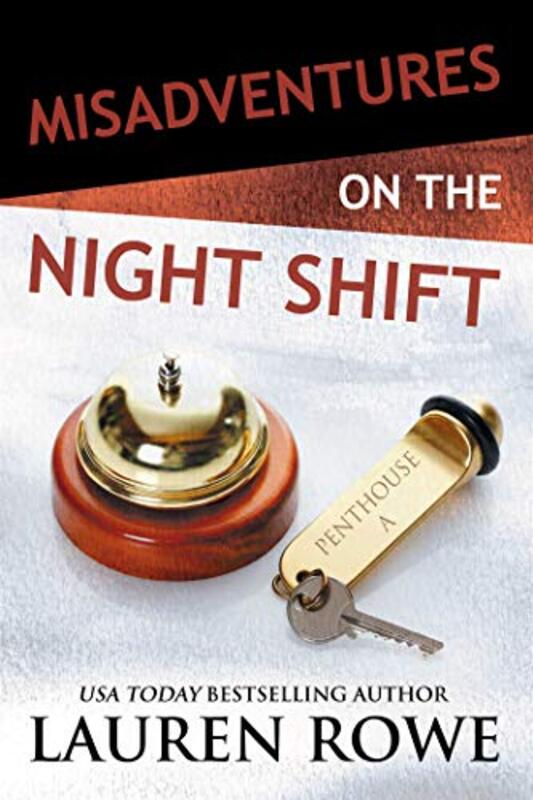 Book cover for "Misadventures on the Night Shift" by Lauren Rowe