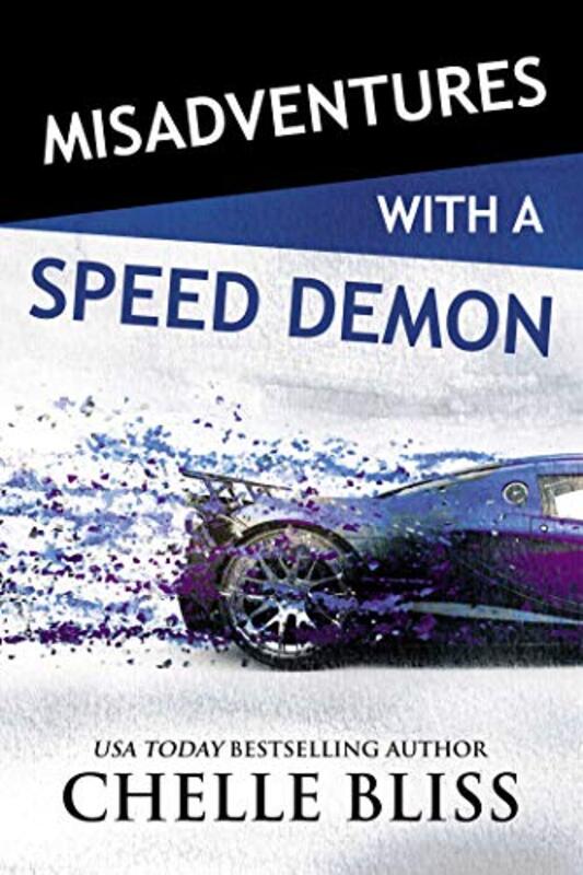 Book cover for "Misadventures with a Speed Demon" by Chelle Bliss