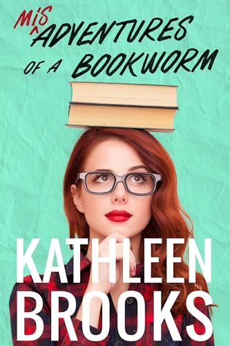 Book cover for "Misadventures of a Bookworm" by Kathleen Brooks