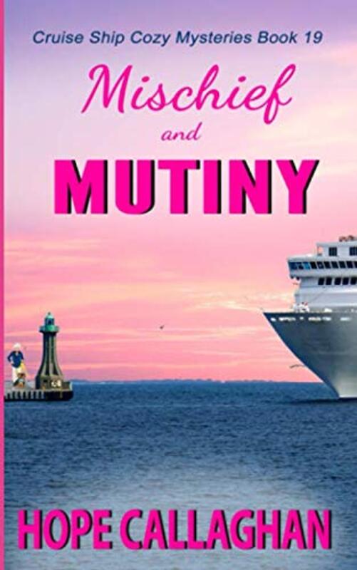 Book cover for "Mischief and Mutiny" by Hope Callaghan