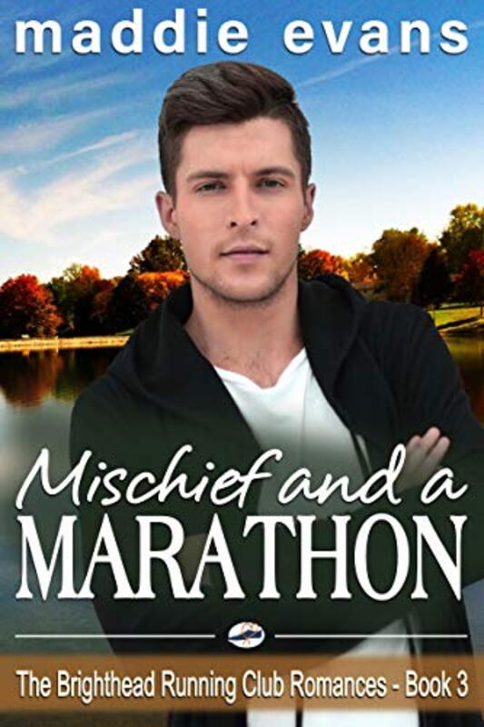 Book cover for "Mischief and a Marathon" by Maddie Evans