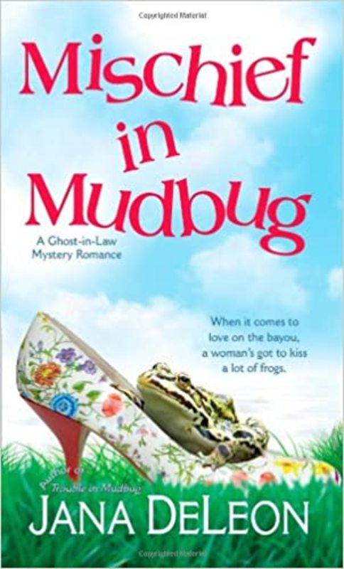 Book cover for "Mischief in Mudbug" by Jana DeLeon