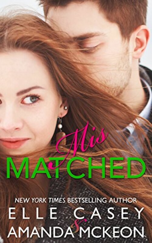 Book cover for "Mismatched" by Elle Casey