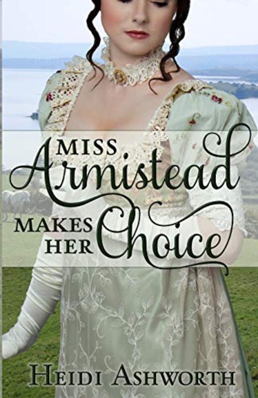 Book cover for "Miss Armistead Makes Her Choice" by Heidi Ashworth