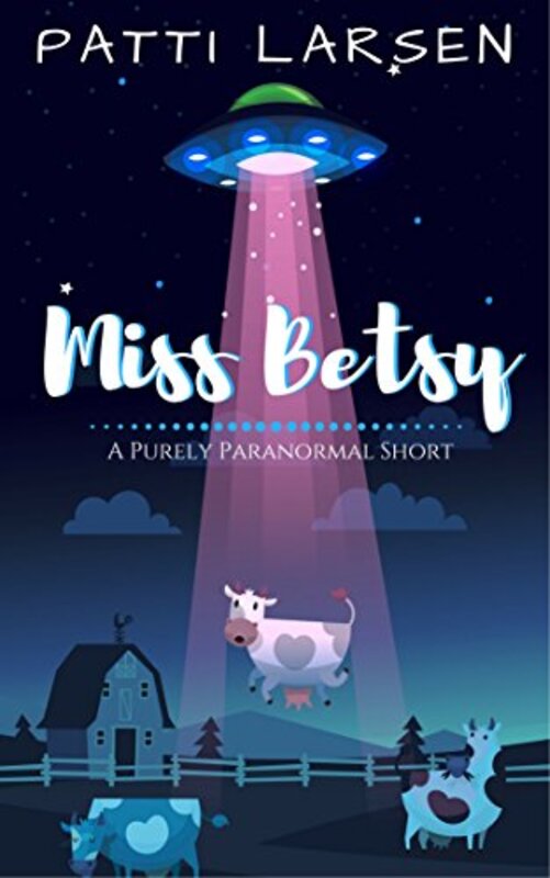 Book cover for "Miss Betsy" by Patti Larsen