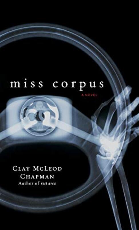 Book cover for "Miss Corpus" by Clay Chapman