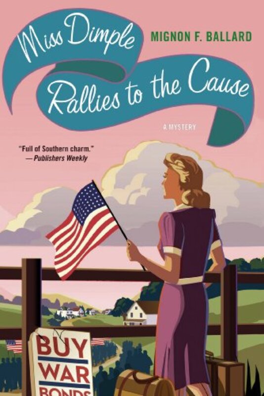 Book cover for "Miss Dimple Rallies to the Cause" by Mignon F Ballard