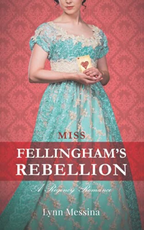 Book cover for "Miss Fellingham's Rebellion" by Lynn Messina