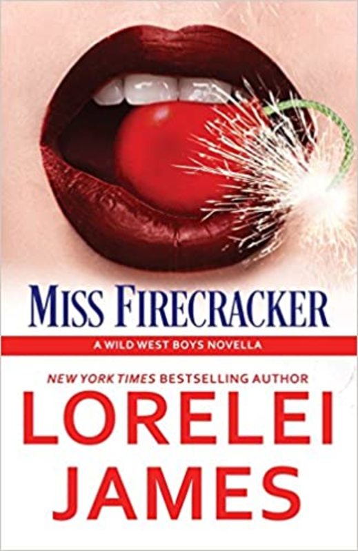 Book cover for "Miss Firecracker" by Lorelei James