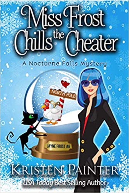 Book cover for "Miss Frost Chills The Cheater" by Kristen Painter