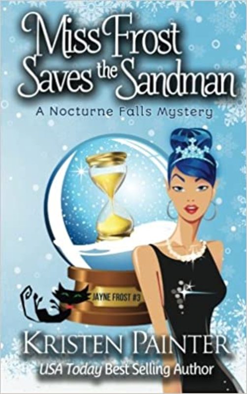 Book cover for "Miss Frost Saves The Sandman" by Kristen Painter