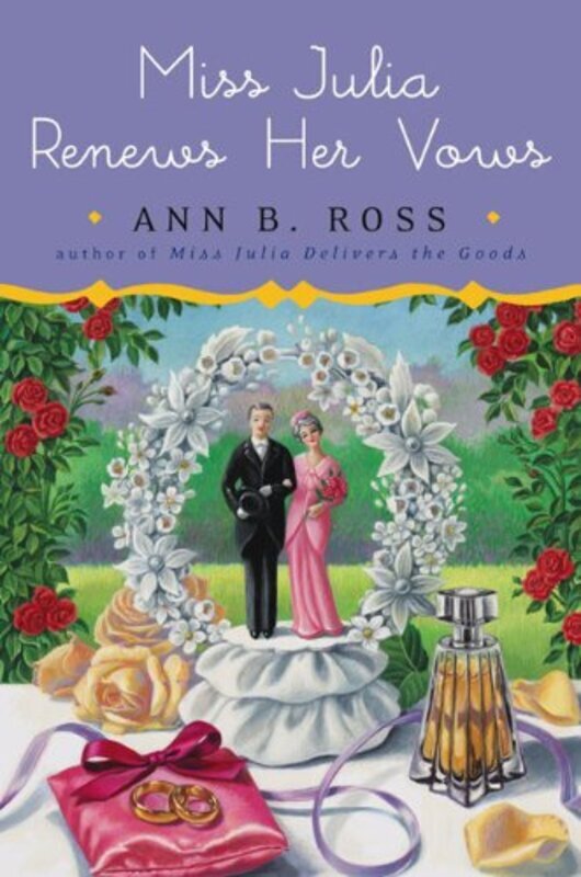 Book cover for "Miss Julia Renews Her Vows" by Ann B Ross