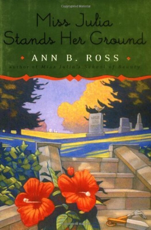Book cover for "Miss Julia Stands Her Ground" by Ann B Ross