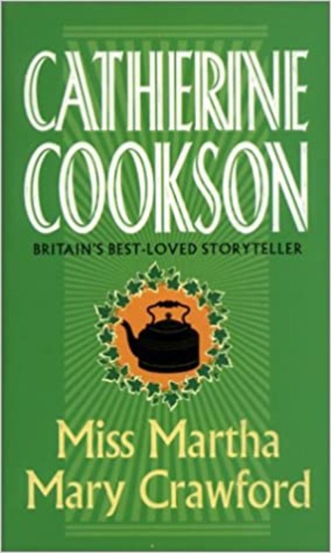 Book cover for "Miss Martha Mary Crawford" by Catherine Cookson