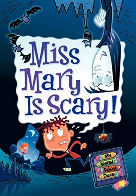 Book cover for "Miss Mary Is Scary!" by Dan Gutman
