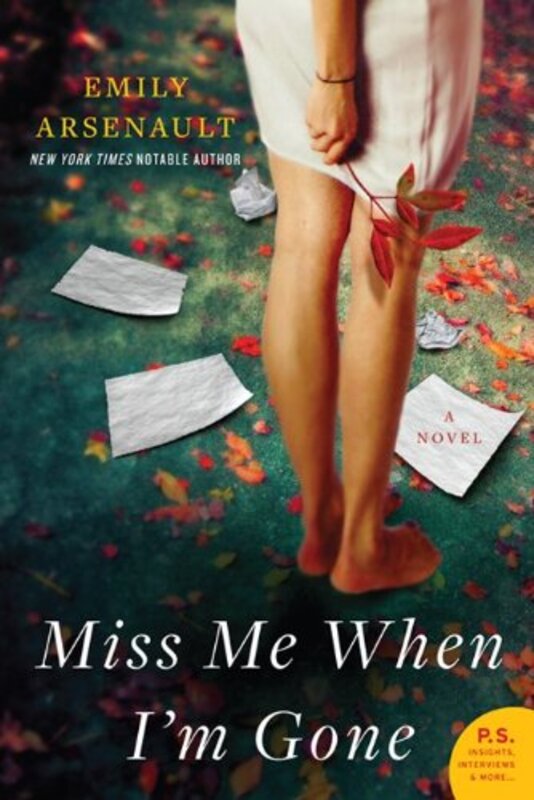 Book cover for "Miss Me When I'm Gone" by Emily Arsenault