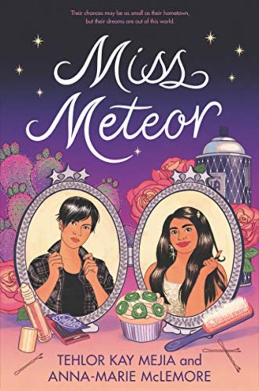 Book cover for "Miss Meteor" by Tehlor Kay Mejia