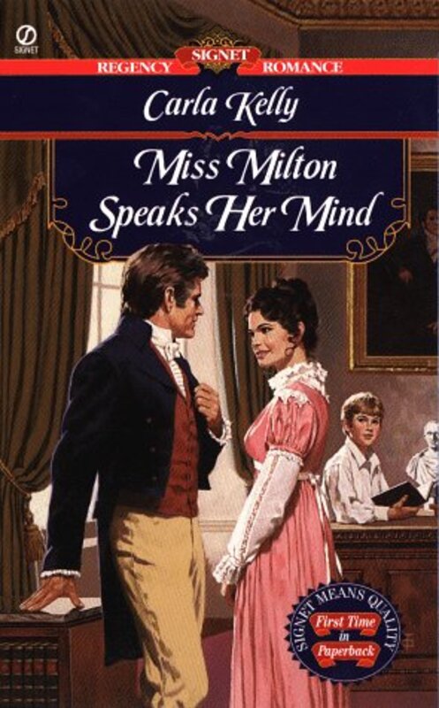 Book cover for "Miss Milton Speaks Her Mind" by Carla Kelly