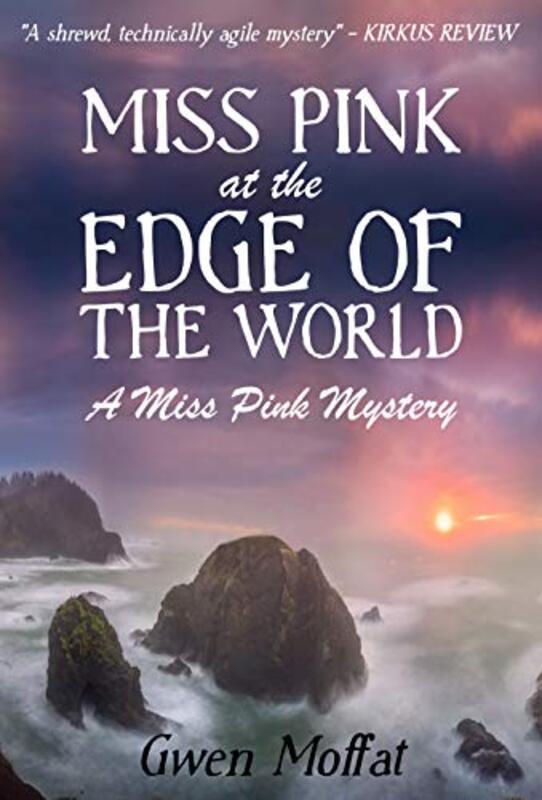 Book cover for "Miss Pink at the Edge of the World" by Gwen Moffat