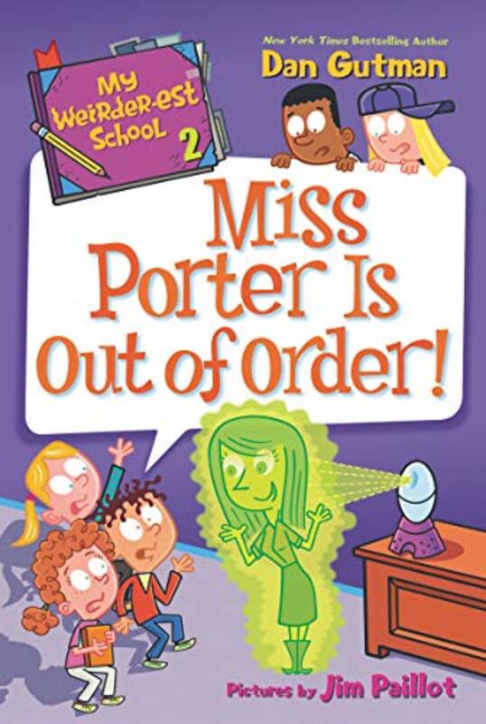 Book cover for "Miss Porter Is Out of Order!" by Dan Gutman