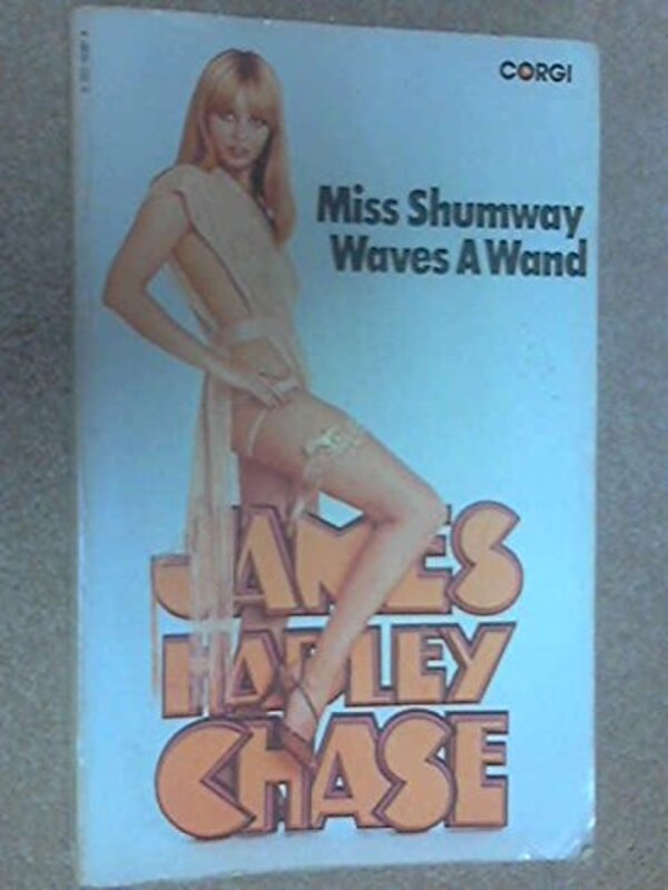 Book cover for "Miss Shumway Waves a Wand" by James Hadley Chase