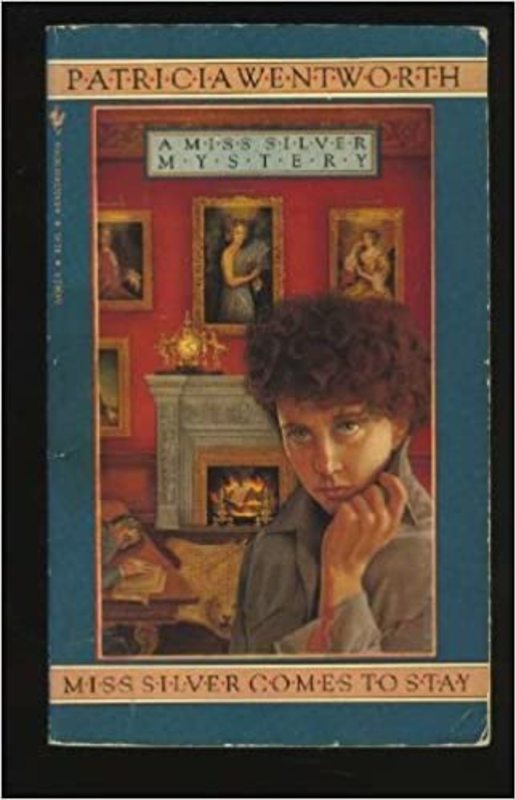 Book cover for "Miss Silver Comes to Stay" by Patricia Wentworth