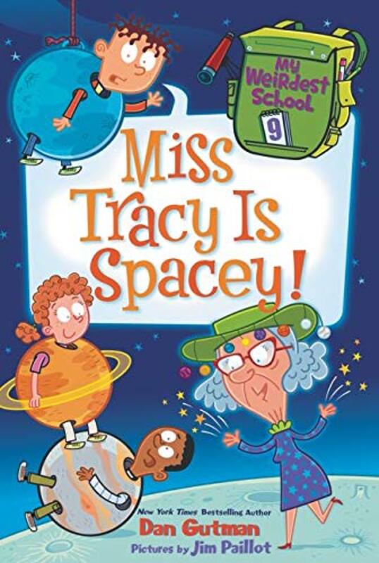 Book cover for "Miss Tracy Is Spacey!" by Dan Gutman