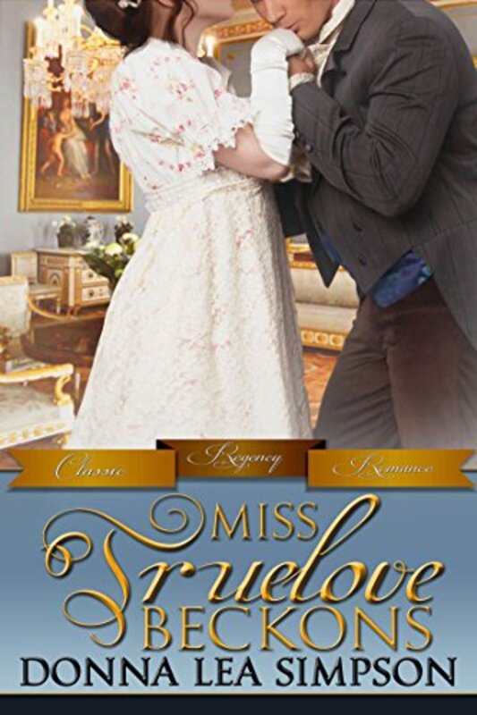 Book cover for "Miss Truelove Beckons" by Donna Lea Simpson