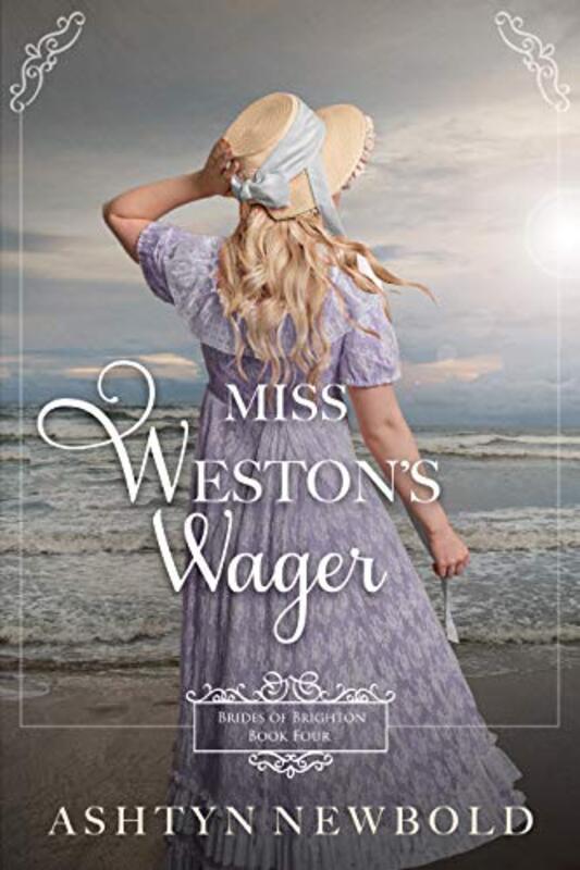 Book cover for "Miss Weston's Wager" by Ashtyn Newbold