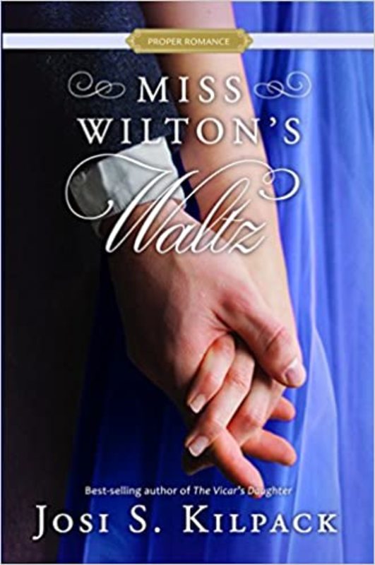 Book cover for "Miss Wilton's Waltz" by Josi S. Kilpack