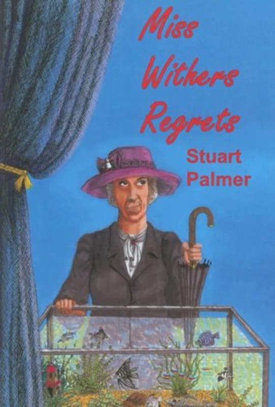Book cover for "Miss Withers Regrets" by Stuart Palmer