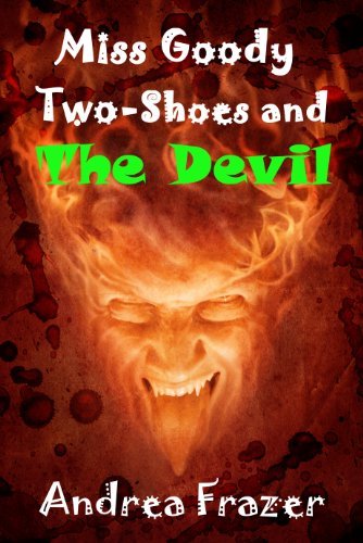 Book cover for "Miss Goody Two-Shoes and the Devil" by Andrea Frazer