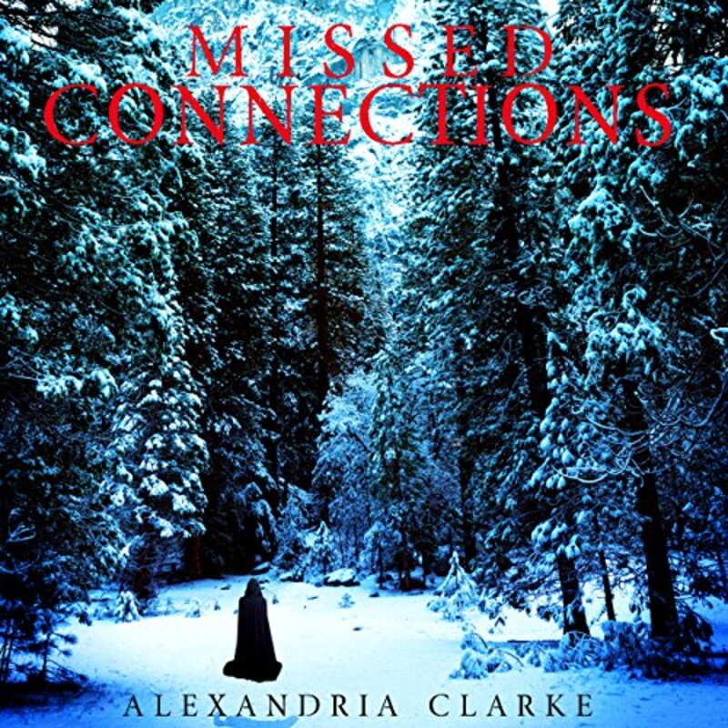 Book cover for "Missed Connections, Book 2" by Alexandria Clarke