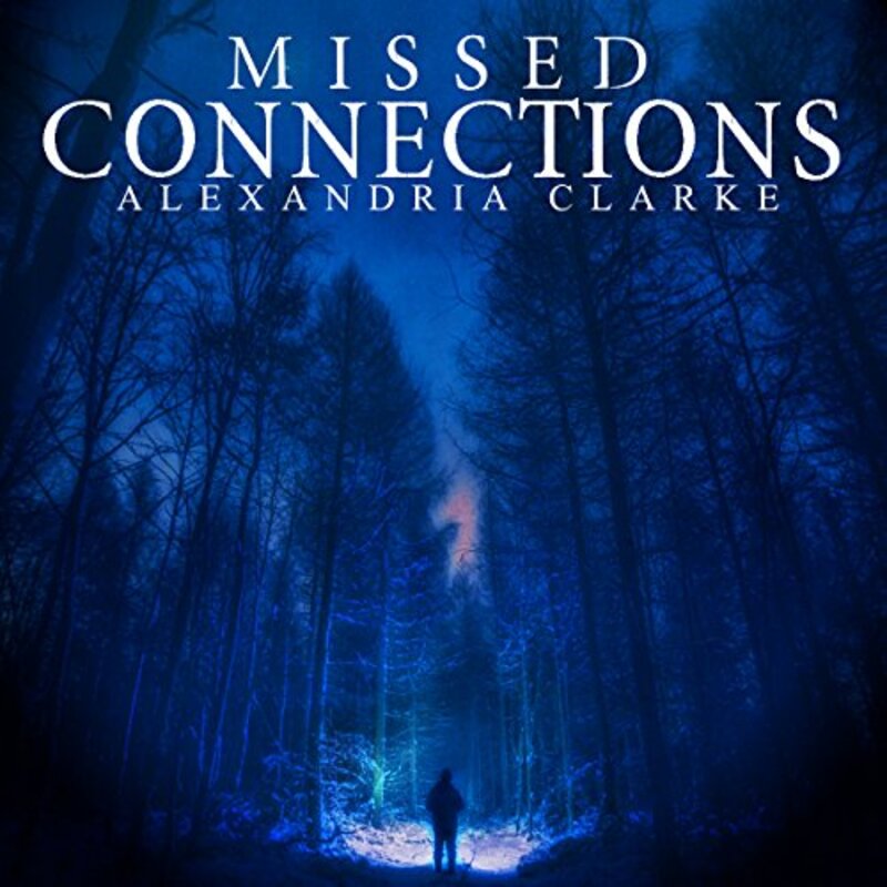 Book cover for "Missed Connections: A Riveting Mystery, Book 1" by Alexandria Clarke