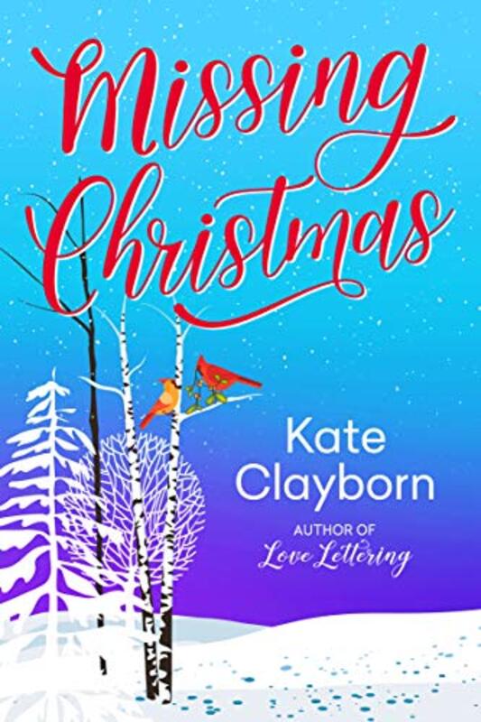 Book cover for "Missing Christmas" by Kate Clayborn