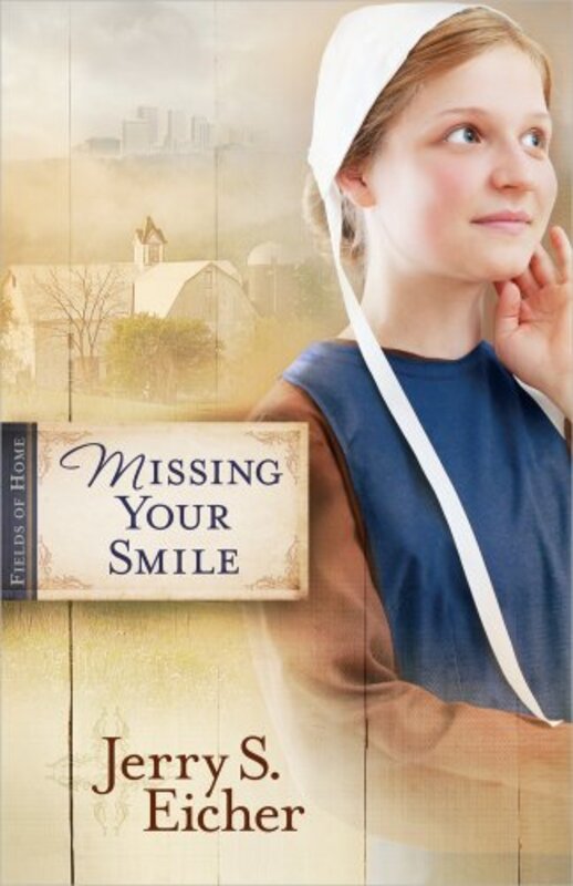 Book cover for "Missing Your Smile" by Jerry S Eicher