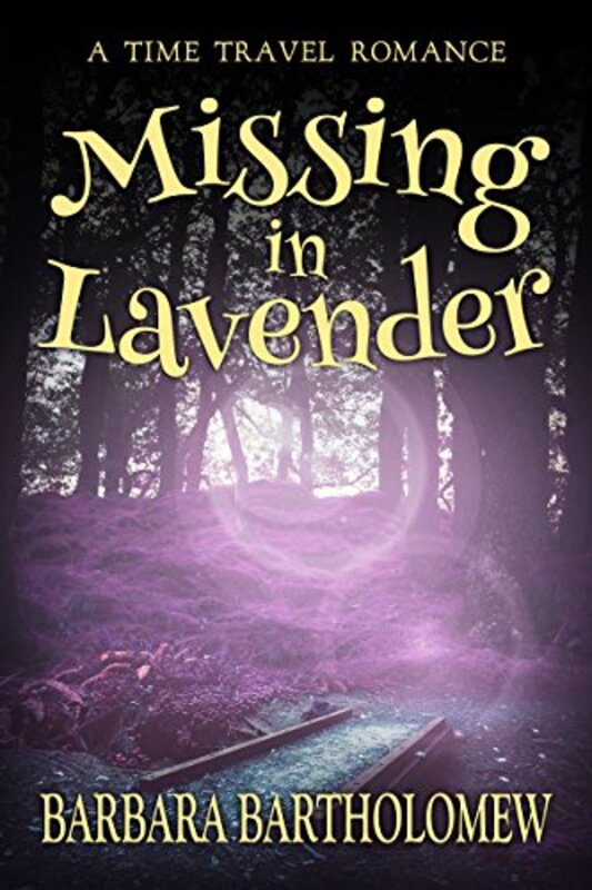 Book cover for "Missing in Lavender" by Barbara Bartholomew