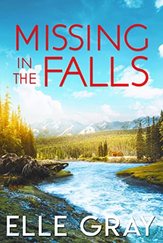Book cover for "Missing in the Falls" by Elle Gray