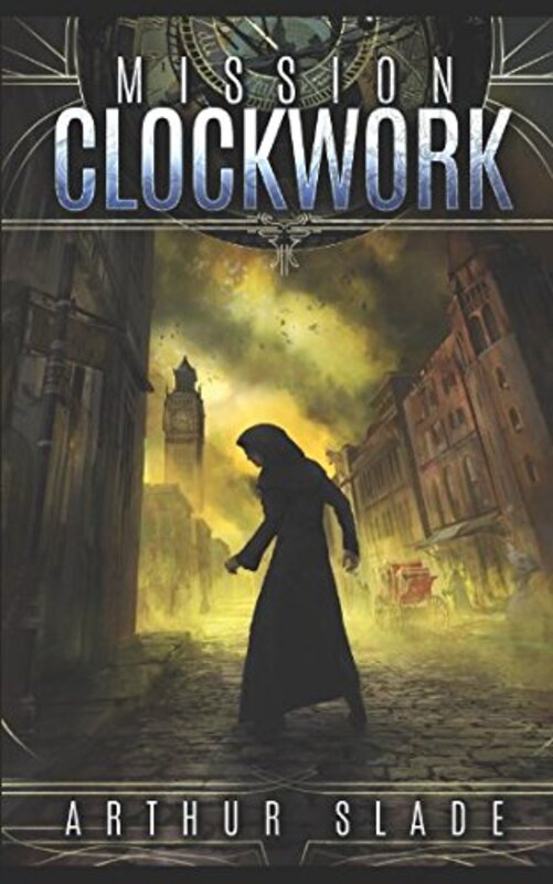 Book cover for "Mission Clockwork" by Arthur Slade