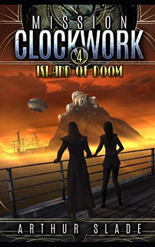 Book cover for "Mission Clockwork 4" by Arthur Slade