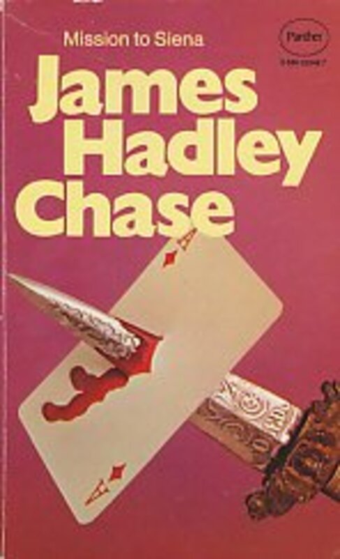 Book cover for "Mission to Siena" by James Hadley Chase