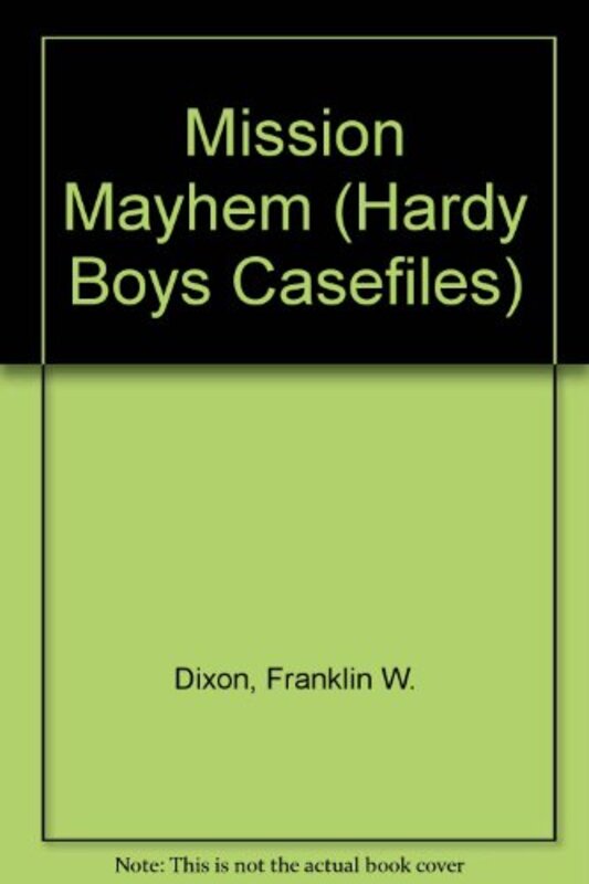 Book cover for "Mission: Mayhem" by Franklin W Dixon